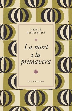 La mort i la primavera | Rodoreda, Mercè | Cooperativa autogestionària