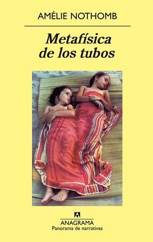 Metafísica de los tubos | Nothomb, Amélie