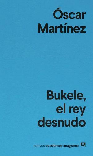 Bukele, el rey desnudo | Martínez, Óscar | Cooperativa autogestionària