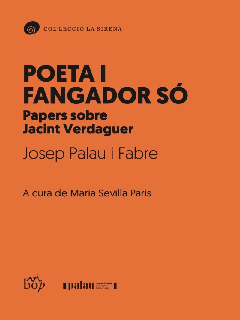 Poeta i fangador só | Palau i Fabre, Josep | Cooperativa autogestionària