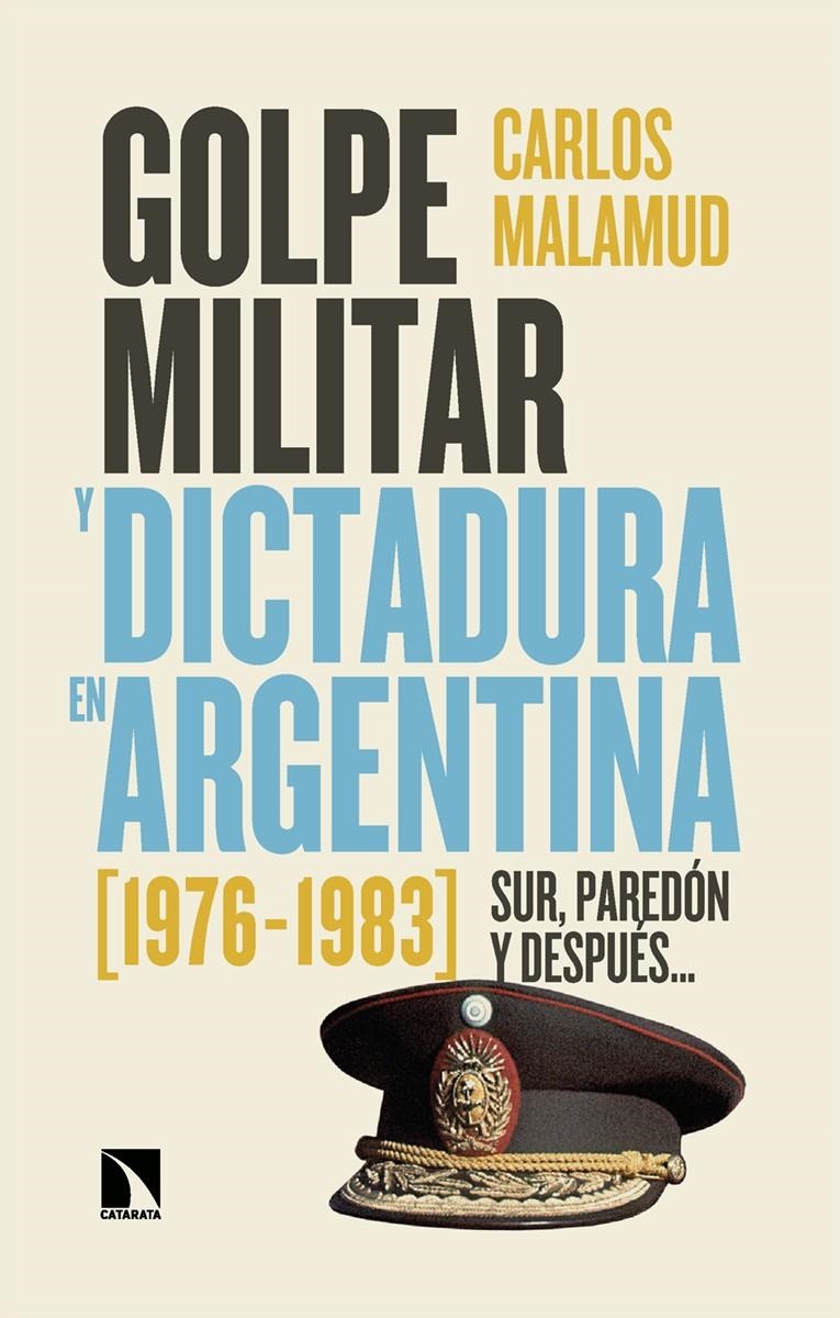 Golpe militar y dictadura en Argentina (1976-1983) | Malamud, Carlos | Cooperativa autogestionària