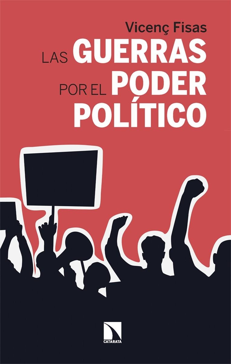 Las guerras por el poder político | Fisas, Vicenç | Cooperativa autogestionària