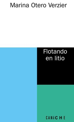 Flotando en litio | Otero Verzier, Marina | Cooperativa autogestionària