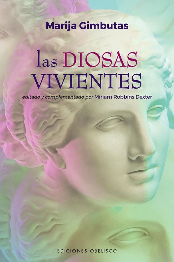 Las diosas vivientes | Gimbutas, Marija/Robbins Dexter, Miriam | Cooperativa autogestionària