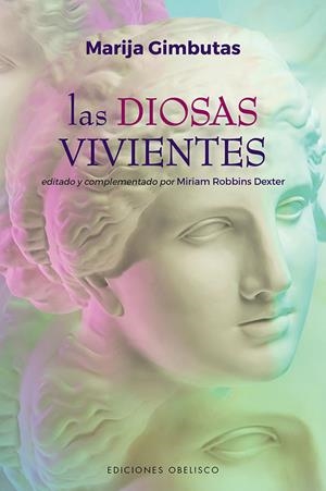 Las diosas vivientes | Gimbutas, Marija/Robbins Dexter, Miriam | Cooperativa autogestionària
