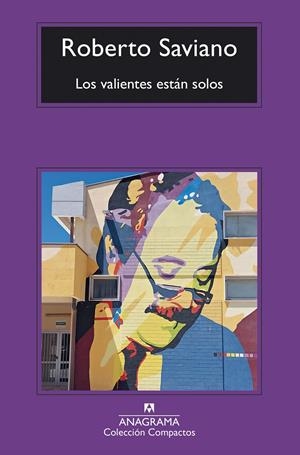 Los valientes están solos | Saviano, Roberto | Cooperativa autogestionària