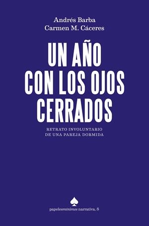 Un año con los ojos cerrados | Barba, Andrés/M. Cáceres, Carmen | Cooperativa autogestionària