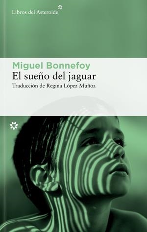 El sueño del jaguar | Bonnefoy, Miguel