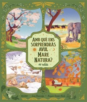 Amb què ens sorprendràs avui, Mare Natura? | Brownridge, Lucy/Samson Abadie, Margaux