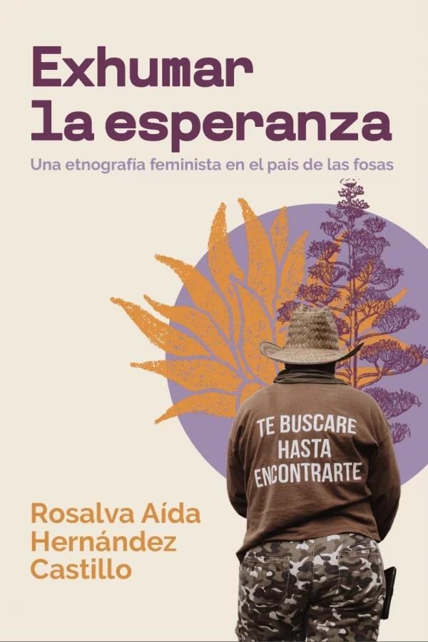 Exhumar la esperanza | Rosalva Aída Hernández Castillo | Cooperativa autogestionària
