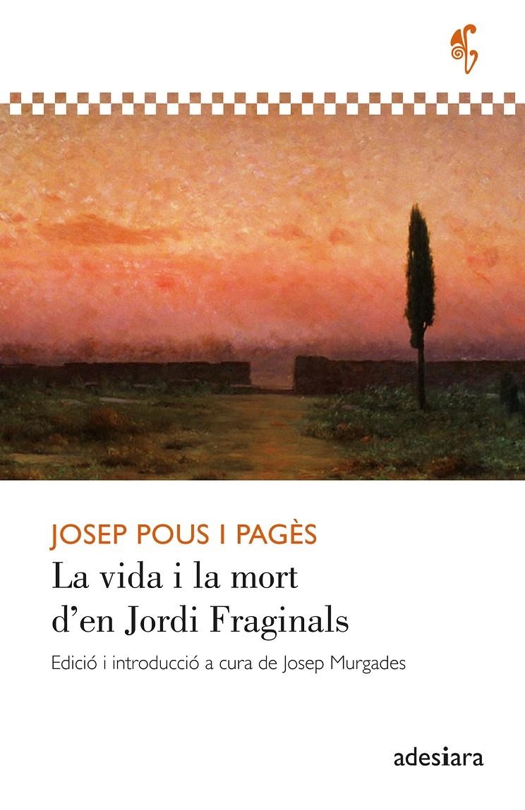 La vida i la mort d’en Jordi Fraginals | Pous i Pagès, Josep | Cooperativa autogestionària