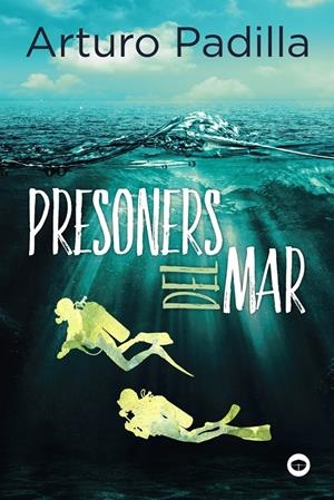 Presoners del mar | Padilla, Arturo