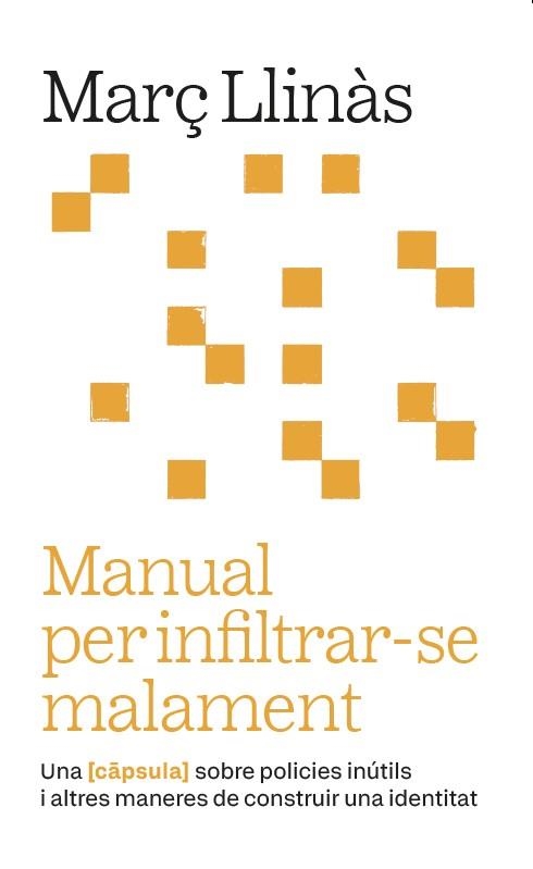 Manual per infiltrar-se malament | Llinàs Belliure, Març | Cooperativa autogestionària
