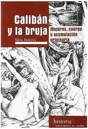 Calibán y la bruja | Federici, Silvia | Cooperativa autogestionària