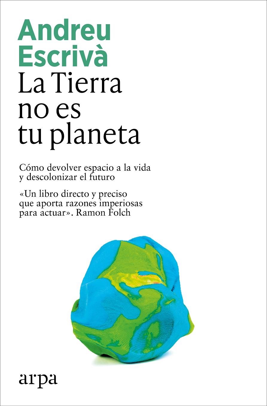 La Tierra no es tu planeta | Escrivà, Andreu