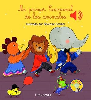 Mi primer Carnaval de los animales | Cordier, Séverine