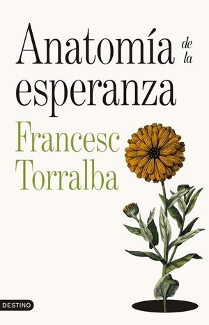 Anatomía de la esperanza | Torralba Roselló, Francesc | Cooperativa autogestionària