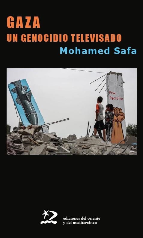GAZA: UN GENOCIDIO TELEVISADO | Safa, Mohamed | Cooperativa autogestionària