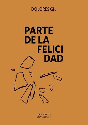 Parte de la felicidad | Gil, Dolores