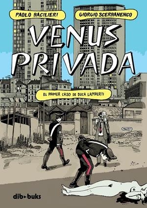 Venus privada | Scerbanenco, Giorgio/Bacilieri, Paolo
