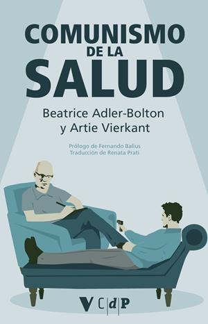 Comunismo de la salud | Adler-Bolton, Beatrice; Vierkant, Artie