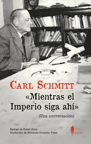"Mientras el Imperio siga ahí" (Una conversación) | Schmitt, Carl | Cooperativa autogestionària