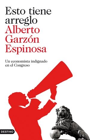 Esto tiene arreglo | Alberto Garzón Espinosa