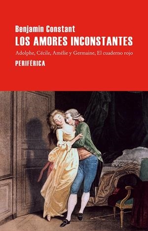 Los amores inconstantes | Constant, Benjamin | Cooperativa autogestionària