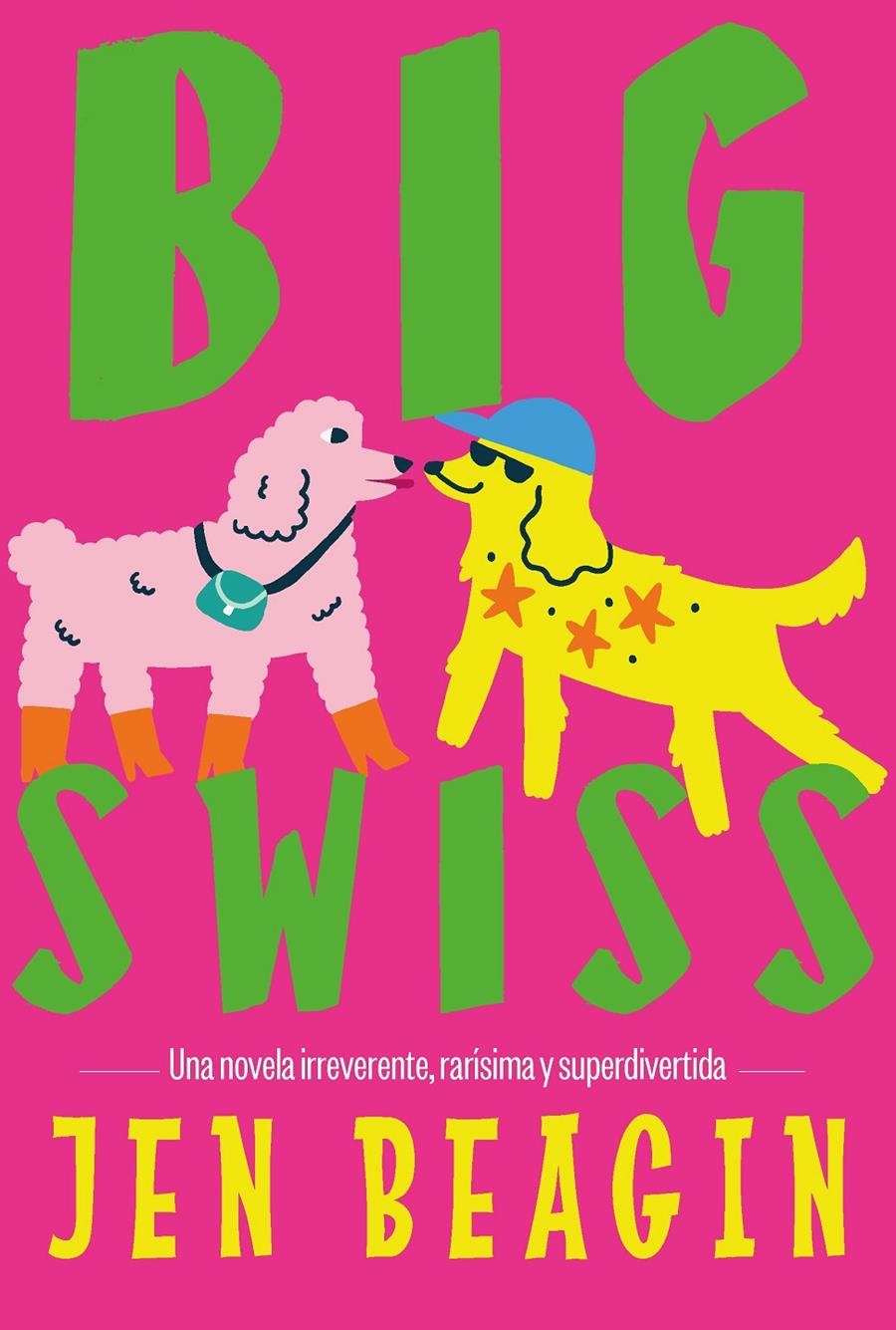 Big Swiss | Beagin, Jen | Cooperativa autogestionària
