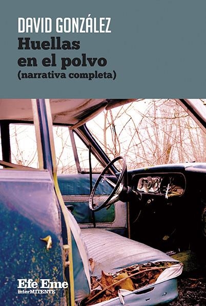 Huellas en el polvo (narrativa completa) | González, David | Cooperativa autogestionària