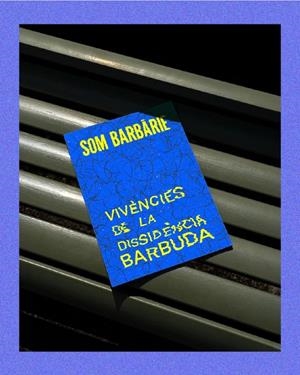 Fanzine Vivències de la dissidència barbuda | Som Barbàrie