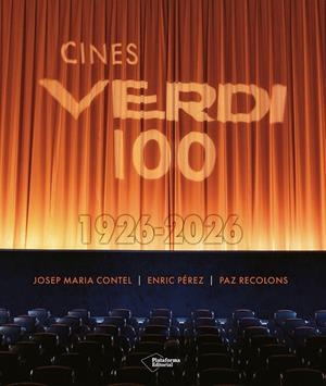 Cines Verdi 100. 1926-2026 | Contel, Josep Maria/Recolons, Paz/Pérez, Enric | Cooperativa autogestionària