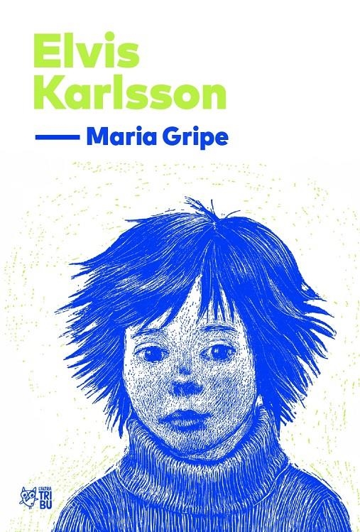 Elvis Karlsson | Gripe, Maria