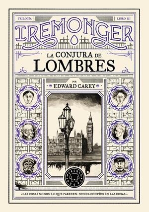 Trilogía IREMONGER 3: La conjura de Lombres | Carey, Edward | Cooperativa autogestionària