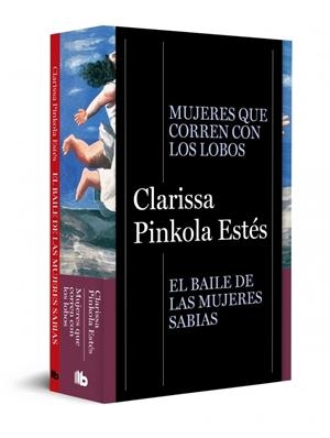 Pack Clarissa Pinkola Estés (contiene: Mujeres que corren con lobos | El baile d | Estés, Clarissa Pinkola