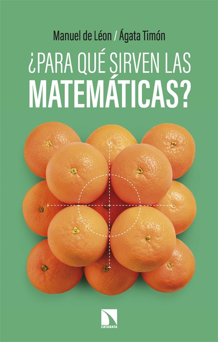 ¿Para qué sirven las matemáticas? | Manuel de León/Timón, Ágata