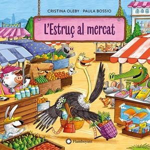 L'Estruç al mercat | Oleby, Cristina; Bossio, Paula