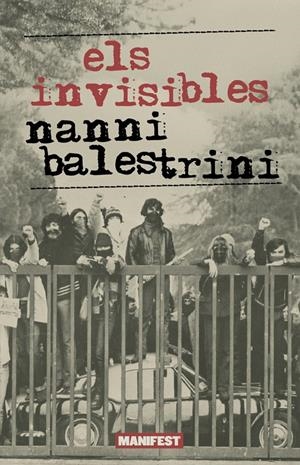 Els invisibles | Balestrini, Nanni