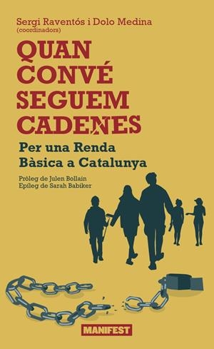 Quan convé seguem cadenes | Dolo, Medina Foussadier /  Dolo, Medina /  Sergi, Raventós | Cooperativa autogestionària