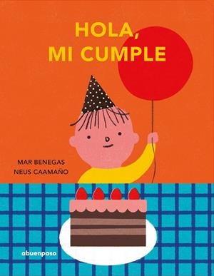 Hola, mi cumple | Benegas, Mar