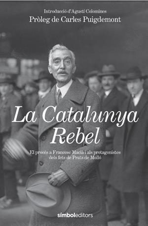 La Catalunya Rebel | Estat Català/Colomines i Companys, Agustí