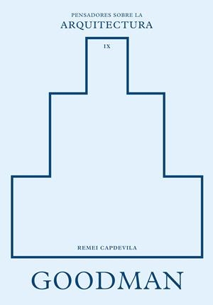 Goodman sobre la arquitectura | Capdevila, Remei