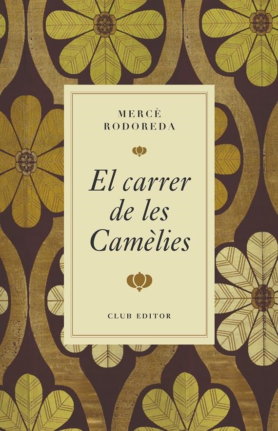 El carrer de les Camèlies | Rodoreda, Mercè | Cooperativa autogestionària