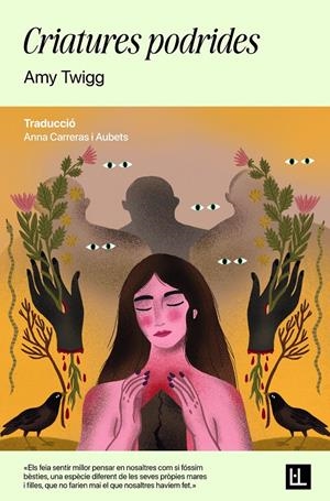 Criatures podrides | Twigg, Amy | Cooperativa autogestionària