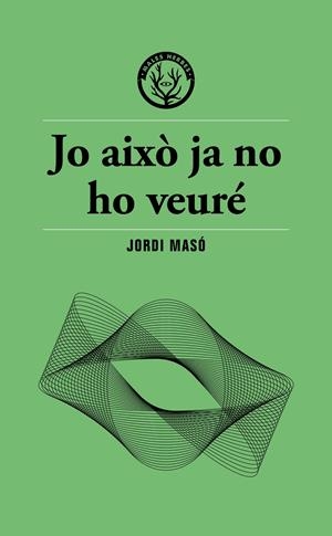 Jo això ja no ho veuré | Masó, Jordi | Cooperativa autogestionària