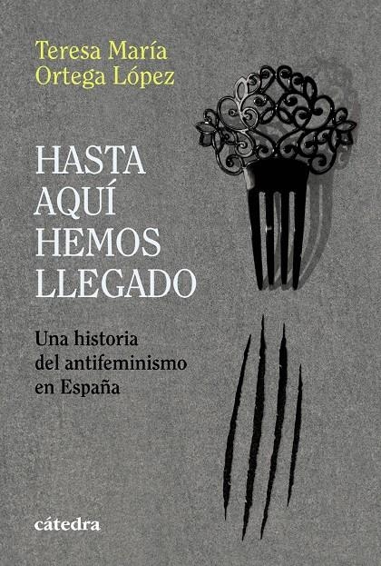 Hasta aquí hemos llegado | Ortega López, Teresa María