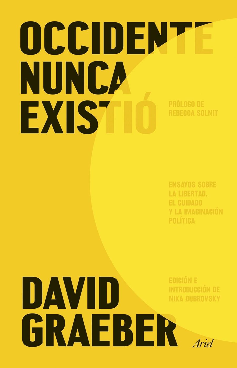 Occidente nunca existió | Graeber, David | Cooperativa autogestionària