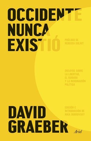 Occidente nunca existió | Graeber, David | Cooperativa autogestionària