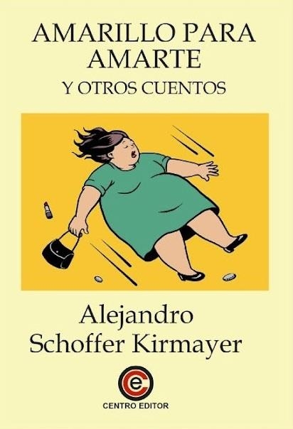 Amarillo para amarte | Schoffer Kirmayer, Alejandro | Cooperativa autogestionària