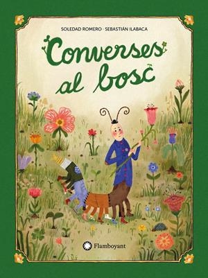 Converses al bosc | Romero, Soledad/Ilabaca, Sebastián Andrés